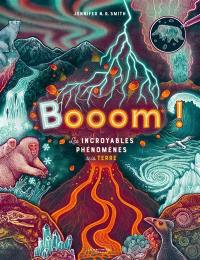 Booom ! : les incroyables phénomènes de la Terre