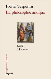 La philosophie antique : essai d'histoire