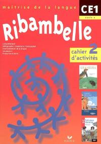 Ribambelle, maîtrise de la langue, CE1 cycle 2 : cahier d'activités 2