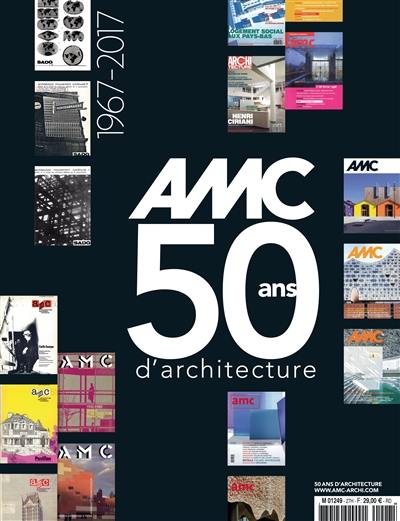 AMC, le moniteur architecture, hors série. Anniversaire 50 ans
