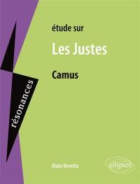 Etude sur Camus, Les justes