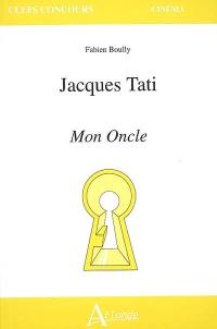 Jacques Tati : Mon oncle