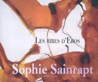 Sophie Sainrapt : les rires d'Eros