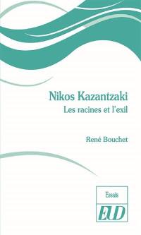Nikos Kazantzaki : les racines et l'exil