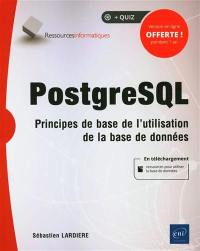 PostgreSQL : principes de base de l'utilisation de la base de données