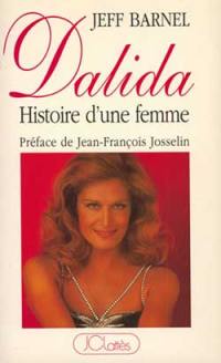 Dalida : histoire d'une femme