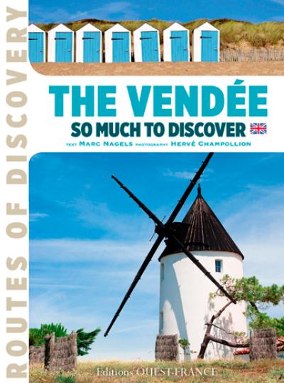 The Vendée : so much to discover