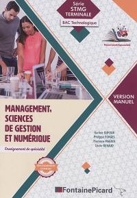 Management, sciences de gestion et numérique : enseignement de spécialité : série STMG terminale, bac technologique, version manuel