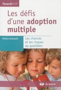 Les défis d'une adoption multiple : les chances et les risques au quotidien