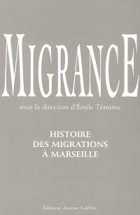 Migrance : histoire des migrations à Marseille