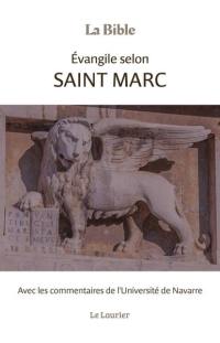 La Bible : saint Marc : avec les commentaires de l'université de Navarre