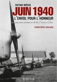 Royan-Médis, juin 1940 : l'envol pour l'honneur des premiers aviateurs de la France libre