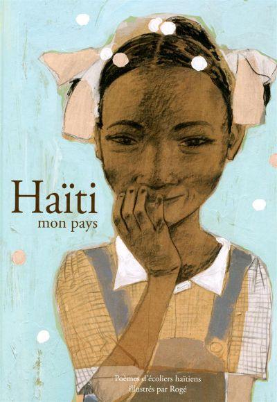 Haïti, mon pays : poèmes d'écoliers haïtiens