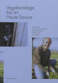 Vagabondage bio en Haute-Savoie : des portraits et des sujets qui tournent autour de la Terre, ronde comme nos assiettes