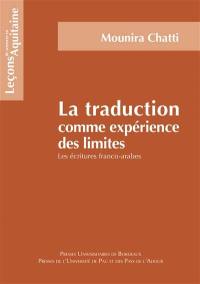 La traduction comme expérience des limites : les écritures franco-arabes