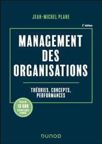 Management des organisations : théories, concepts, performances