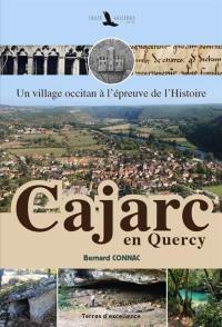 Cajarc en Quercy : un village occitan à l'épreuve de l'histoire