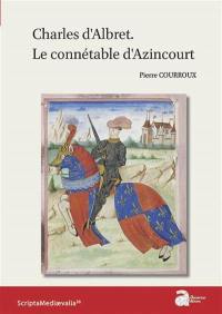 Charles d'Albret : le connétable d'Azincourt