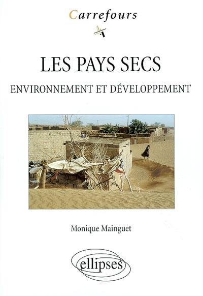 Les pays secs : environnement et développement