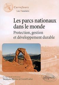 Les parcs nationaux dans le monde : protection, gestion et développement durable