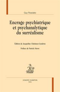 Encrage psychiatrique et psychanalytique du surréalisme : études menées de 1956 à 1995, avec les interventions de E. Minkowski et H. Ey