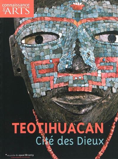 Teotihuacan, cité des dieux