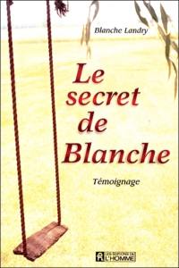 Le secret de Blanche : témoignage