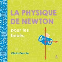 La physique de Newton pour les bébés