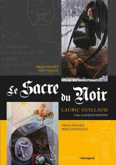 Le sacre du noir : imaginaire gothique, imaginaire maçonnique