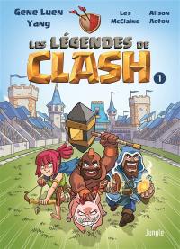 Les légendes de Clash : les contes légendaires de hauts faits légendastiques. Vol. 1