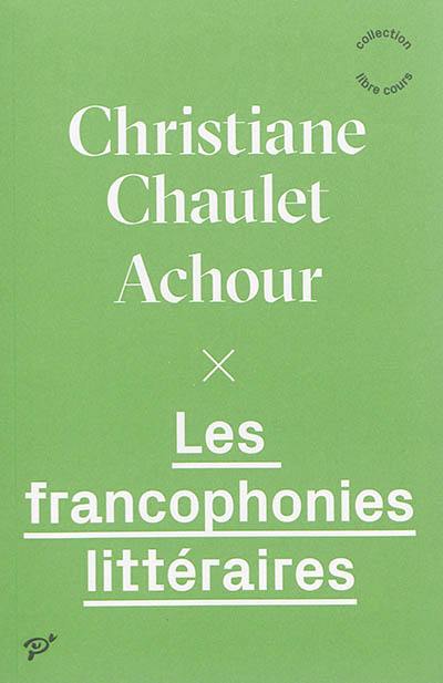 Les francophonies littéraires