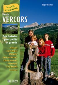 Dans le Vercors : balades pour petits et grands : Autrans, Saint-Nizier, Méaudre, Lans-en-Vercors, Villard-de-Lans, Corrençon, La Chapelle, Vassieux...