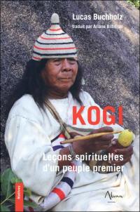 Kogi : leçons spirituelles d'un peuple premier