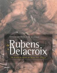De Rubens à Delacroix : 100 dessins du Musée des beaux-arts d'Angers