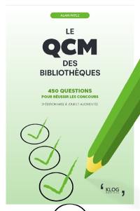 Le QCM des bibliothèques : 450 questions pour réussir les concours