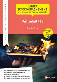 Fahrenheit 451, Ray Bradbury : cahier d'accompagnement à la lecture de l'oeuvre intégrale : spécialité LLCE, anglais 1re B2