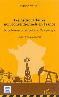 Les hydrocarbures non conventionnels en France : du problème social à la définition d'une politique