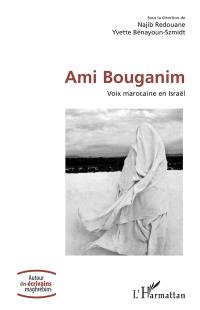 Ami Bouganim : voix marocaine en Israël