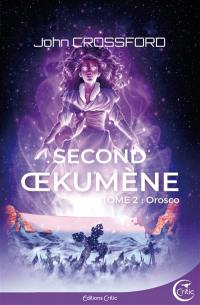 Second Oekumène. Vol. 2. Orosco