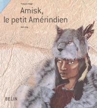 Amisk, le petit Amérindien