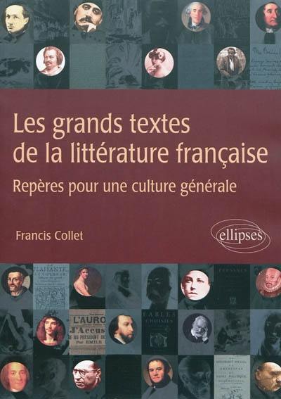 Les grands textes de la littérature française : repères pour une culture littéraire