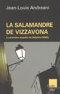 La salamandre de Vizzavona : la première enquête de Delphine Mailly