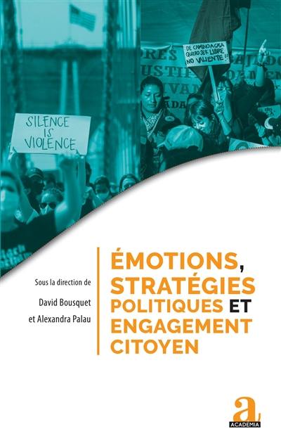 Emotions, stratégies politiques et engagement citoyen