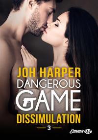 Dangerous game. Vol. 3. Dissimulation