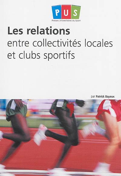 Les relations entre collectivités locales et clubs sportifs