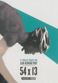 54 x 13 : le Tour de France