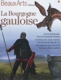 La Bourgogne gauloise : le MuséoParc, Châtillon-sur-Seine, de Bibracte à Autun