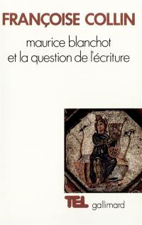 Maurice Blanchot et la question de l'écriture