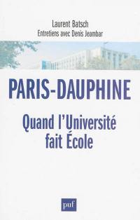 Paris-Dauphine : quand l'université fait école : entretiens avec Denis Jeambar