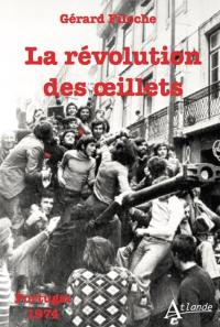 La révolution des Oeillets : Portugal 1974